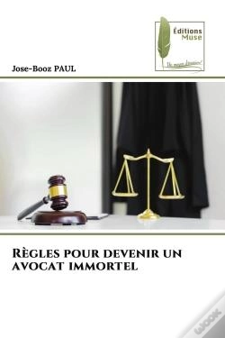 Capa do artigo Regles Pour Devenir Un Avocat Immortel