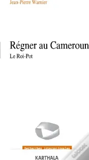 Régner Au Cameroun ; Le Roi-Pot