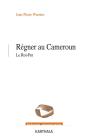 Régner Au Cameroun - Le Roi-Pot - Preview