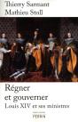 Régner Et Gouverner ; Louis Xiv Et Ses Ministres - Preview