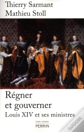 Capa do artigo Régner Et Gouverner ; Louis Xiv Et Ses Ministres