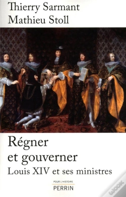 Capa do artigo Régner Et Gouverner ; Louis Xiv Et Ses Ministres