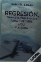 Regresión, Terapia De Vidas Pasadas