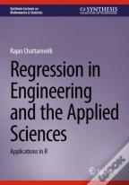 Regression In Engineering And The Applied Sciences