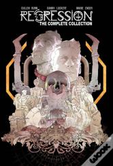 Regression: The Complete Collection Deluxe Hardcover
