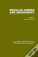 Regular Armies And Insurgency (Rle: Terrorism & Insurgency)