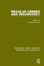 Regular Armies And Insurgency (Rle: Terrorism & Insurgency) - Preview