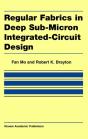 Regular Fabrics In Deep Sub-Micron Integrated-Circuit Design - Preview
