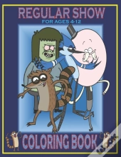 Regular Show For Ages 4-12 Coloring Book