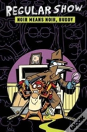 Capa do artigo Regular Show Ogn 2: Noir Means Noir Buddy