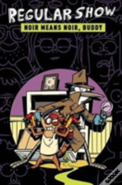 Capa do artigo Regular Show Ogn 2: Noir Means Noir Buddy