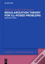 Regularization Theory For Ill-Posed Problems