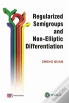 Regularized Semigroups And Non-Elliptic Differential Operators