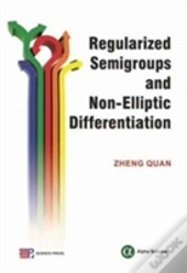 Regularized Semigroups And Non-Elliptic Differential Operators