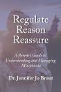 Regulate, Reason, Reassure:  A Parent'S - Preview