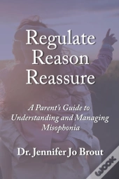 Regulate, Reason, Reassure:  A Parent'S