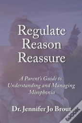 Regulate, Reason, Reassure