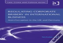 Regulating Corporate Bribery In International Business