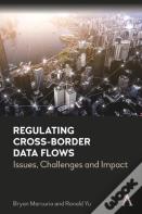 Regulating Cross-Border Data Flows