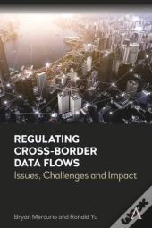 Regulating Cross-Border Data Flows