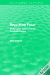 Regulating Fraud (Routledge Revivals)