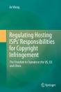 Regulating Hosting Ispsâ€™ Responsibilities For Copyright Infringement - Preview