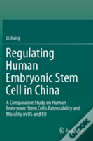 Regulating Human Embryonic Stem Cell In China