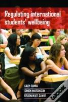 Regulating International Studentsâ€™ Wellbeing