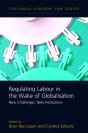 Regulating Labour In The Wake Of Globalisation - Preview