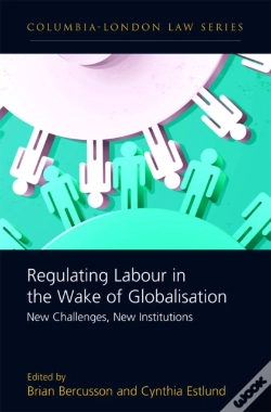 Capa do artigo Regulating Labour In The Wake Of Globalisation