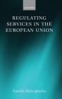 Regulating Services In The European Union - Preview