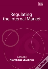 Regulating The Internal Market