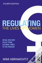Regulating The Lives Of Women