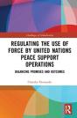 Regulating The Use Of Force By United Nations Peace Support Operations - Preview