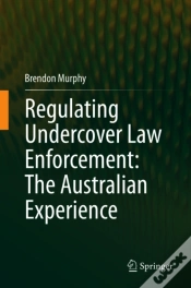 Capa do artigo Regulating Undercover Law Enforcement: The Australian Experience