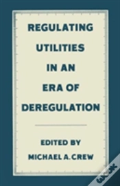Capa do artigo Regulating Utilities In An Era Of Deregulation