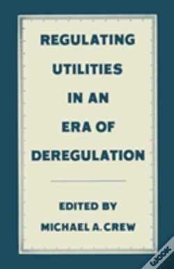 Capa do artigo Regulating Utilities In An Era Of Deregulation