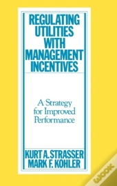 Regulating Utilities With Management Incentives