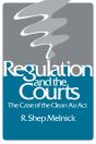 Regulation And The Courts - Preview