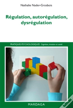 Capa do artigo Régulation, Autorégulation, Dysrégulation : Pistes Pour L'Intervention Et La Recherche
