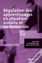 Régulation Des Apprentissages En Situation Scolaire Et En Formation