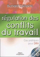 Régulation Des Conflits Du Travail : Cas Pratiques Pour Drh