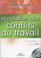 Capa do artigo Régulation Des Conflits Du Travail : Cas Pratiques Pour Drh