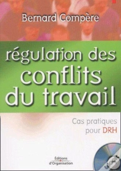 Capa do artigo Régulation Des Conflits Du Travail : Cas Pratiques Pour Drh