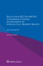 Regulation (Eu) No 608/2013 Concerning Customs Enforcement Of Intellectual Property Rights - Preview