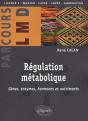 Régulation Métabolique ; Gènes, Hormones, Et Nutriments - Preview