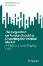 Regulation On Foreign Subsidies Distorting The Internal Market - Preview
