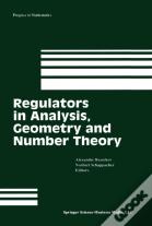 Regulators In Analysis, Geometry And Number Theory