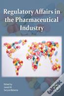 Regulatory Affairs In The Pharmaceutical Industry