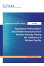 Regulatory Authorization And Related Inspections For Nuclear Security During The Lifetime Of A Nuclear Facility - Preview